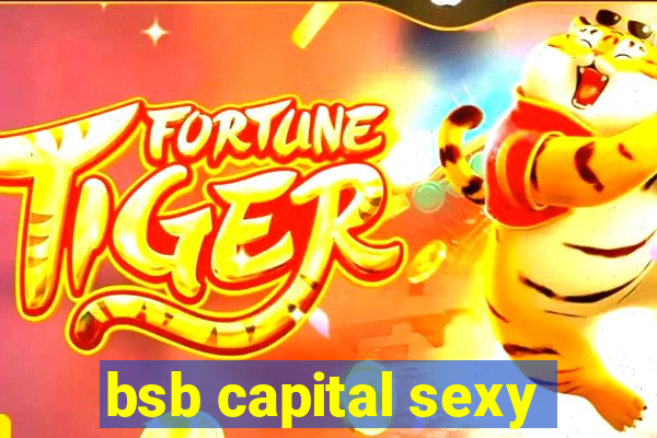 bsb capital sexy